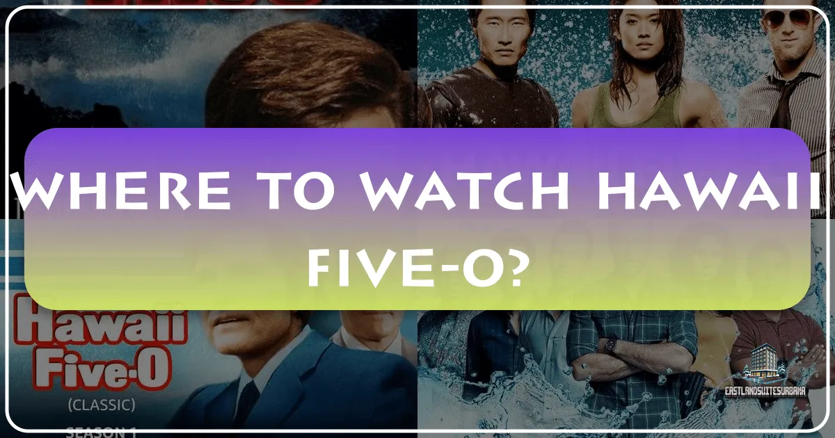 Where To Watch Hawaii Five-O? From Your Screen to the Shores of Paradise