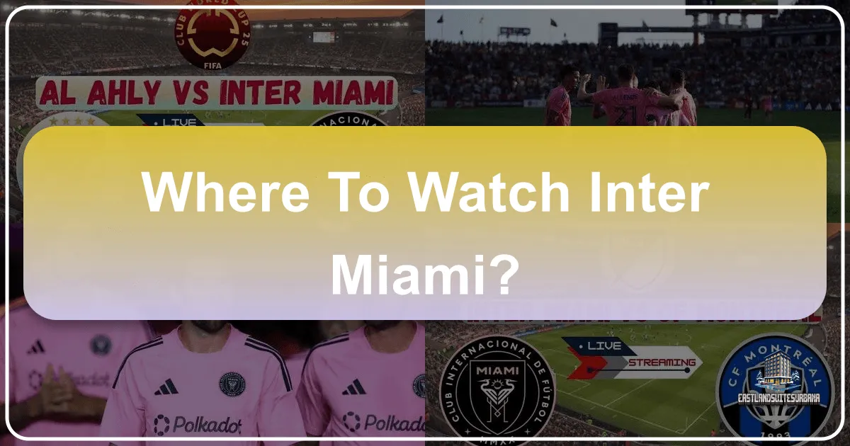 Where To Watch Inter Miami?