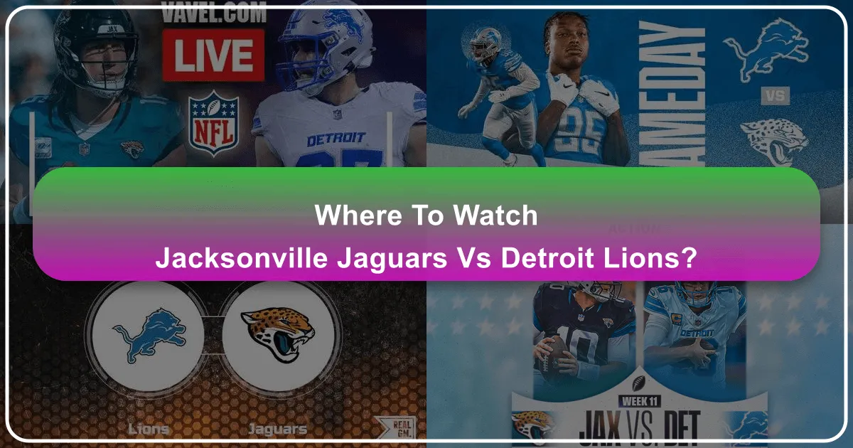 Where to Watch the Jacksonville Jaguars vs. Detroit Lions: Your Ultimate Guide to Game Day and Beyond