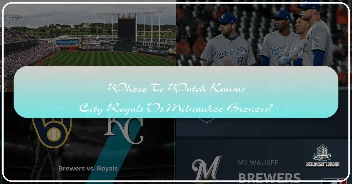 Where to Watch Kansas City Royals vs Milwaukee Brewers