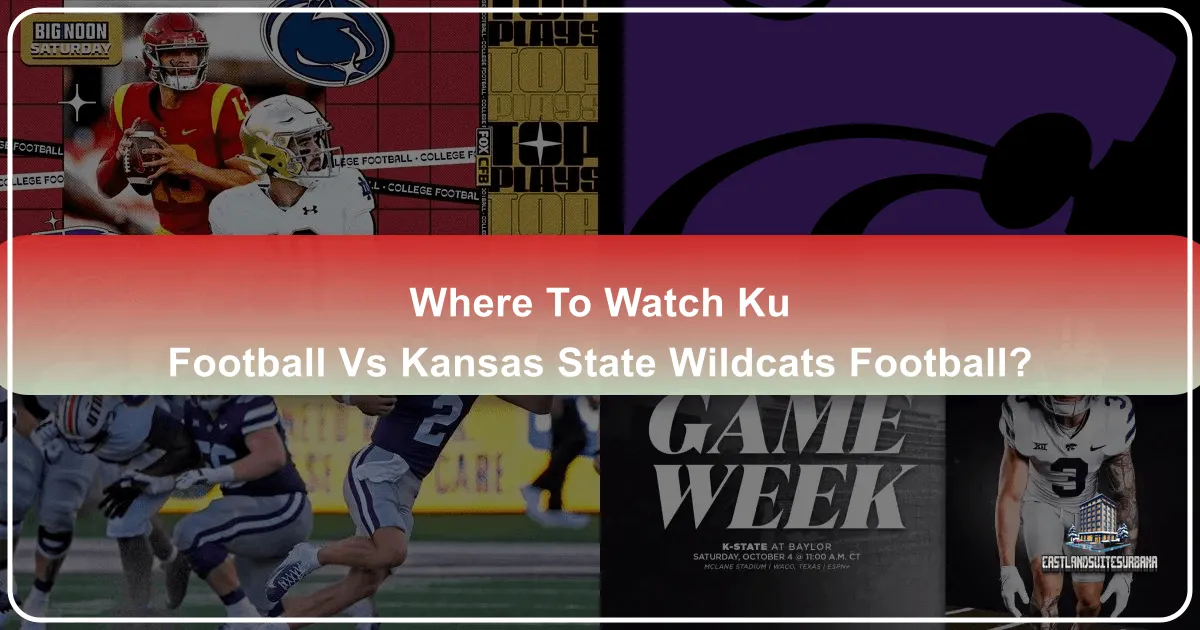Where To Watch Ku Football Vs Kansas State Wildcats Football?
