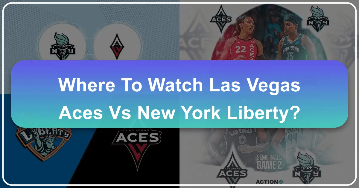 Where to Watch Las Vegas Aces vs New York Liberty: A Spectator's Guide to WNBA Action and Unforgettable Destinations
