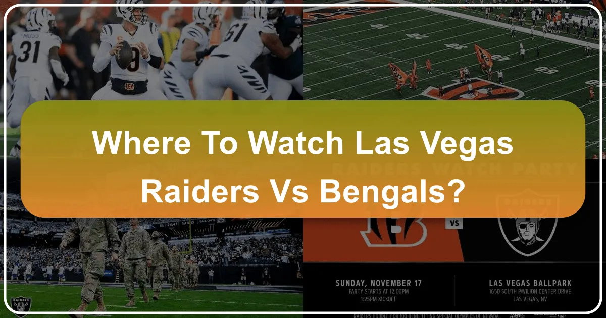 Where to Watch Las Vegas Raiders vs. Bengals