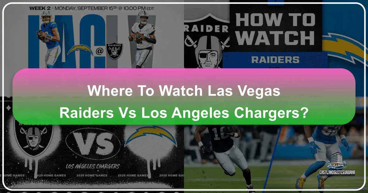 Where to Watch Las Vegas Raiders vs Los Angeles Chargers