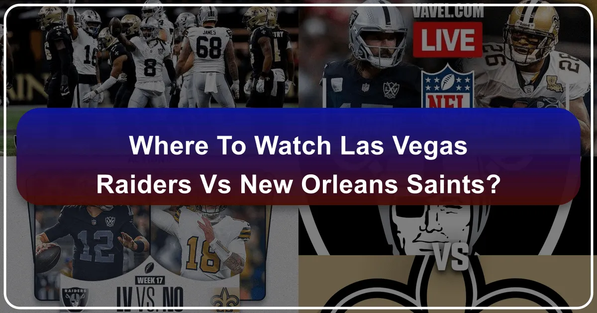 Where to Watch Las Vegas Raiders vs New Orleans Saints