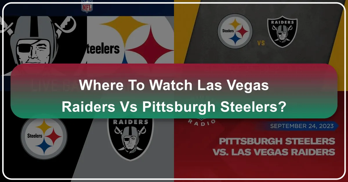 Where to Watch Las Vegas Raiders vs Steelers: A Comprehensive Travel Guide to Your Ultimate Game Day Experience