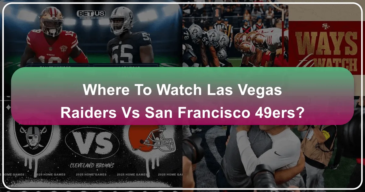 Where to Watch Las Vegas Raiders vs 49ers: Your Ultimate Guide to Game Day and Beyond