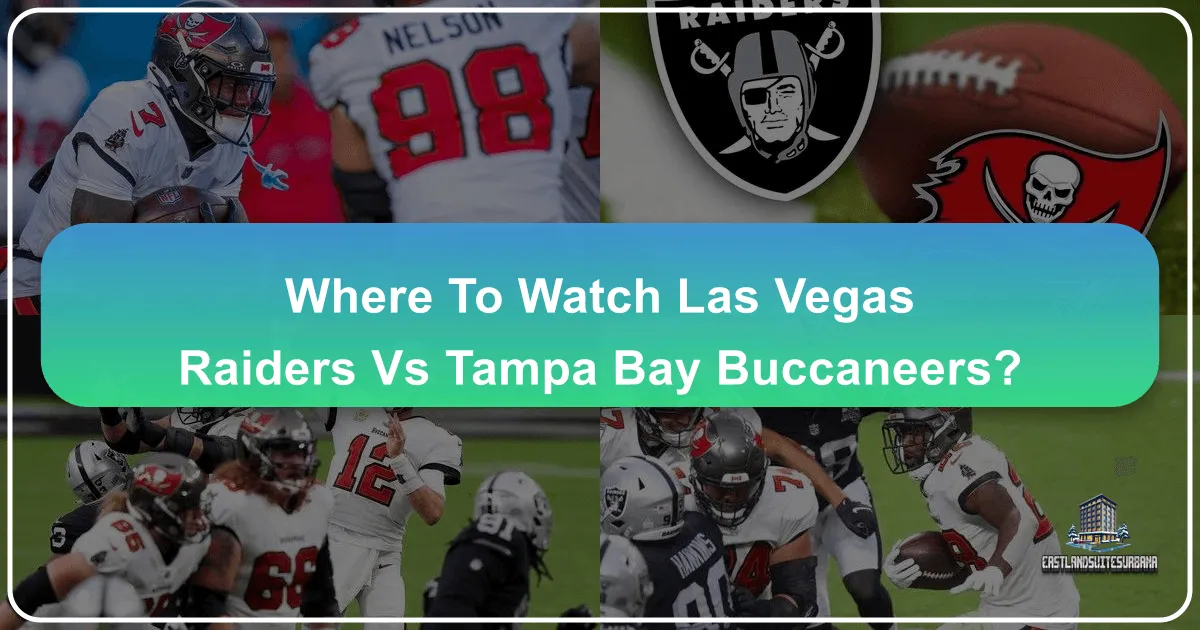Where To Watch Las Vegas Raiders Vs Tampa Bay Buccaneers?