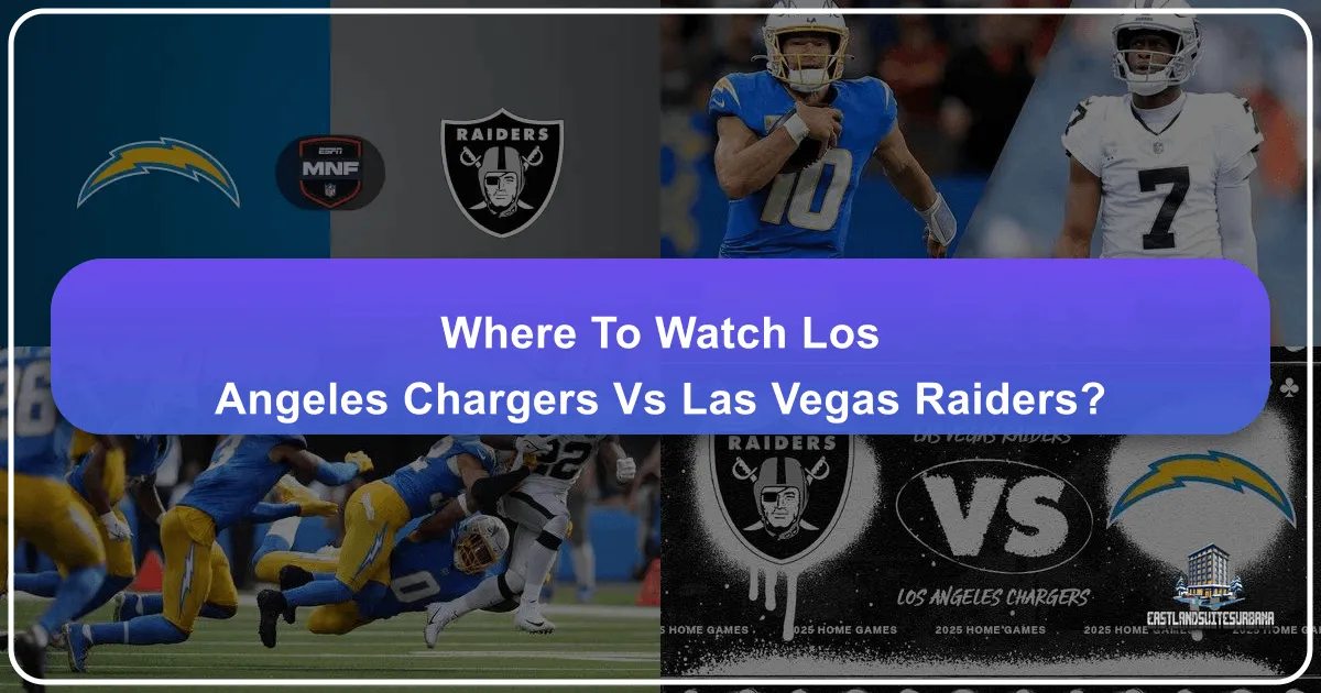 Where to Watch Los Angeles Chargers vs Las Vegas Raiders