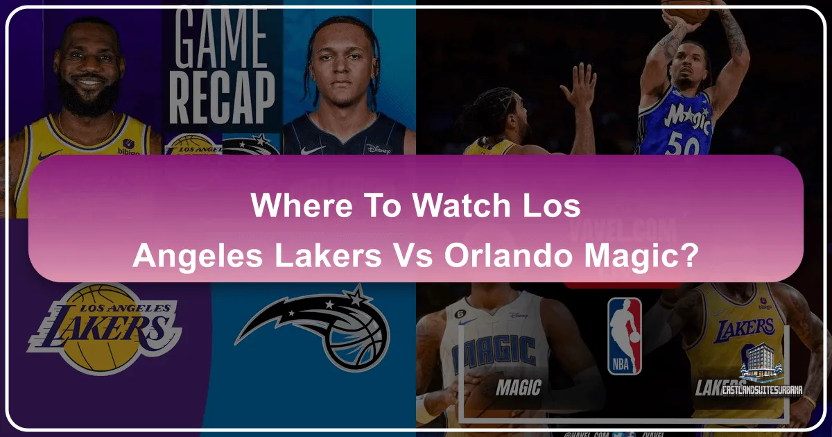 where to watch lakers vs orlando magic