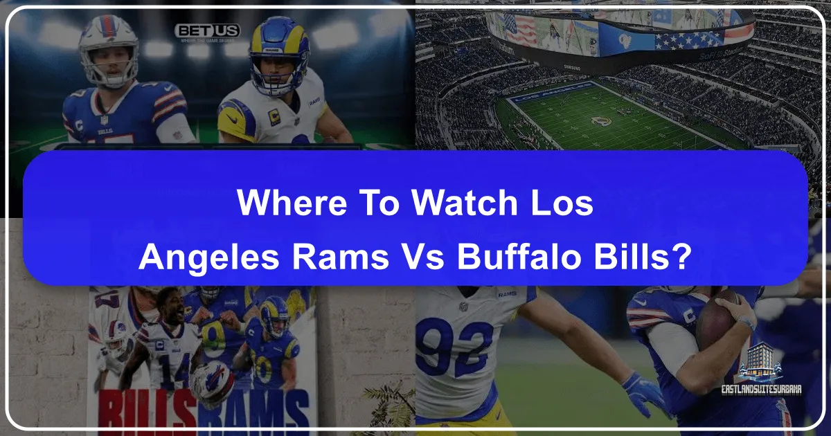 Where to Watch Los Angeles Rams vs Buffalo Bills