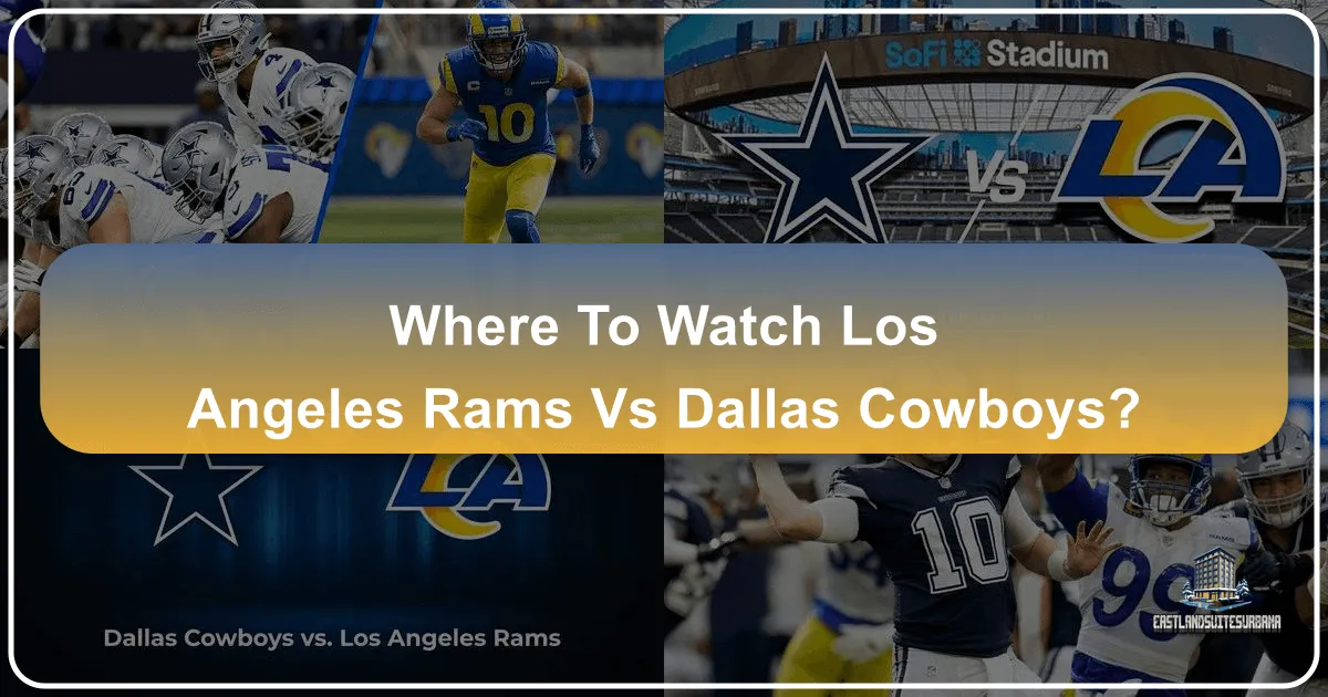 Where To Watch Los Angeles Rams Vs Dallas Cowboys?