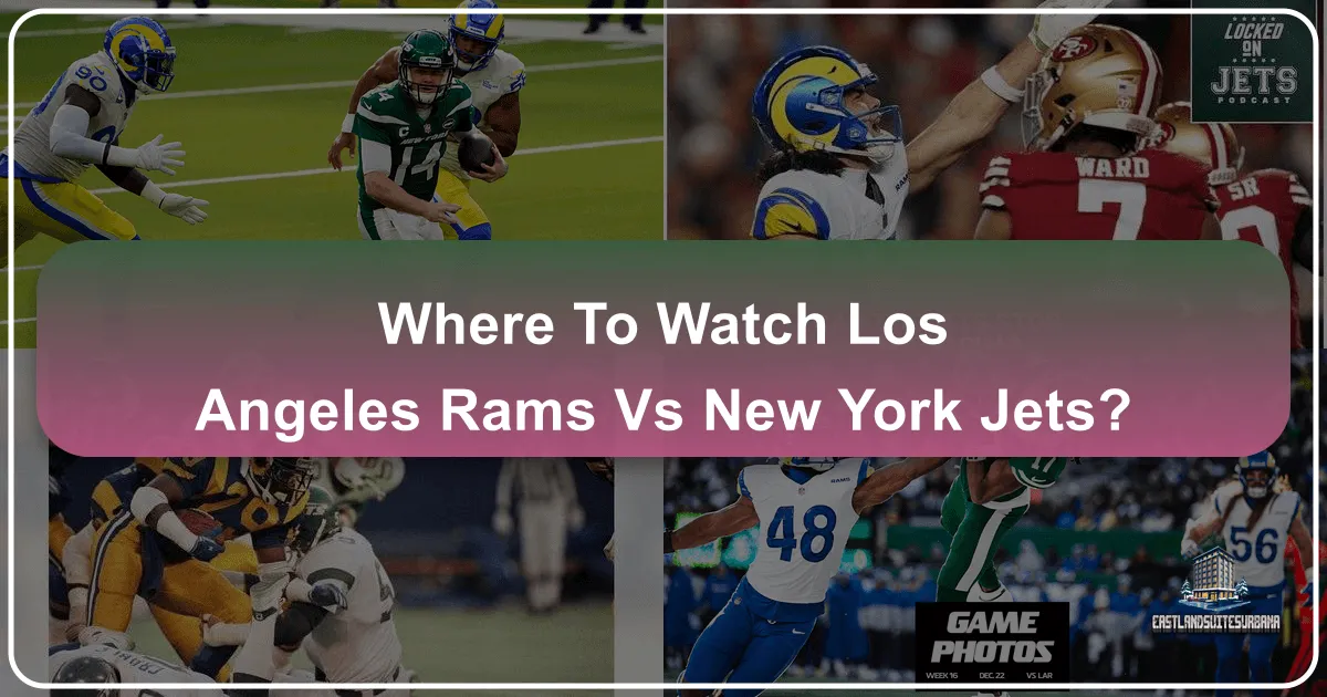 Where To Watch Los Angeles Rams Vs New York Jets?