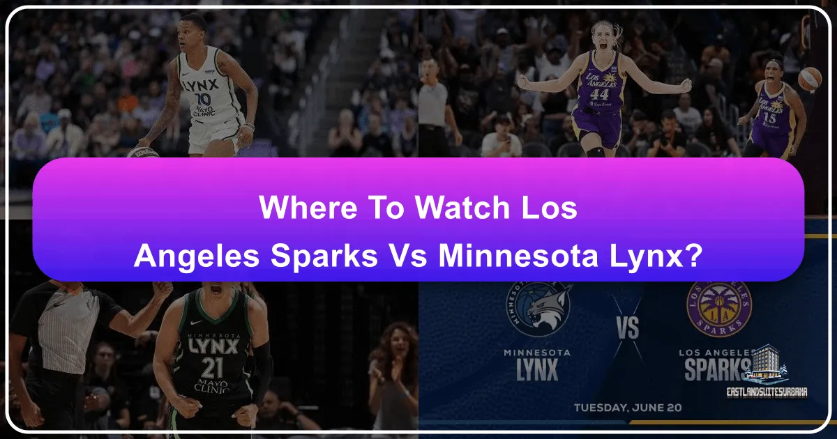 Where to Watch the Los Angeles Sparks vs. Minnesota Lynx: A Comprehensive Guide to Your WNBA Experience