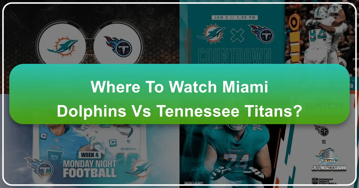 where to watch miami dolphins vs tennessee titans