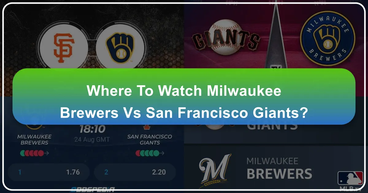 Where To Watch Milwaukee Brewers Vs San Francisco Giants?