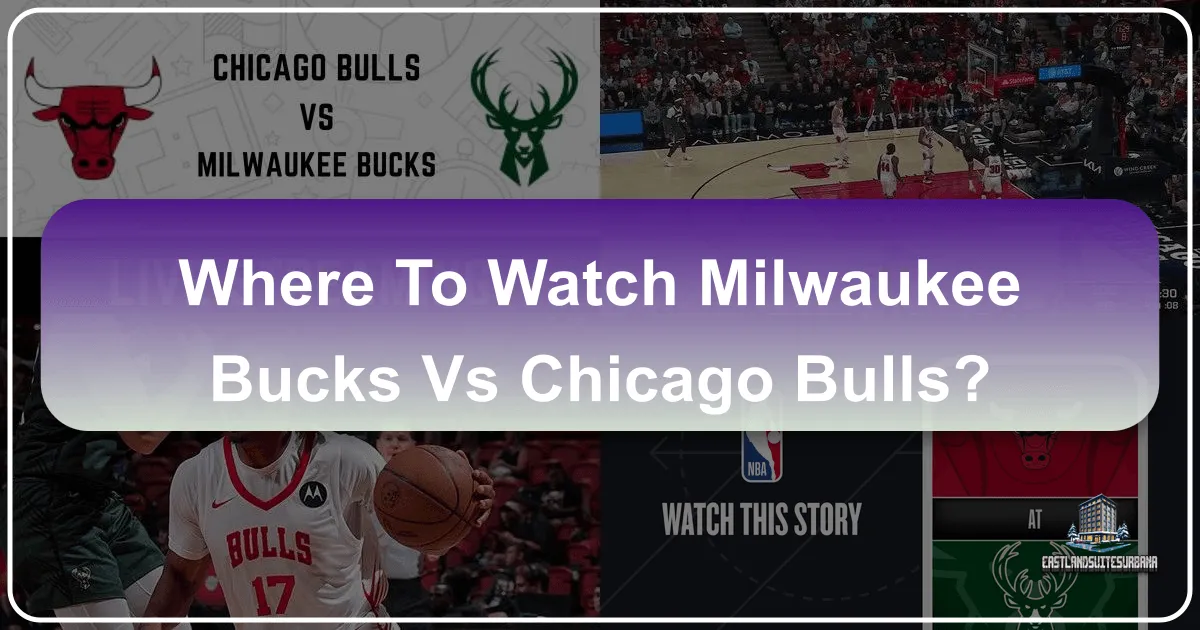 where to watch milwaukee bucks vs chicago bulls