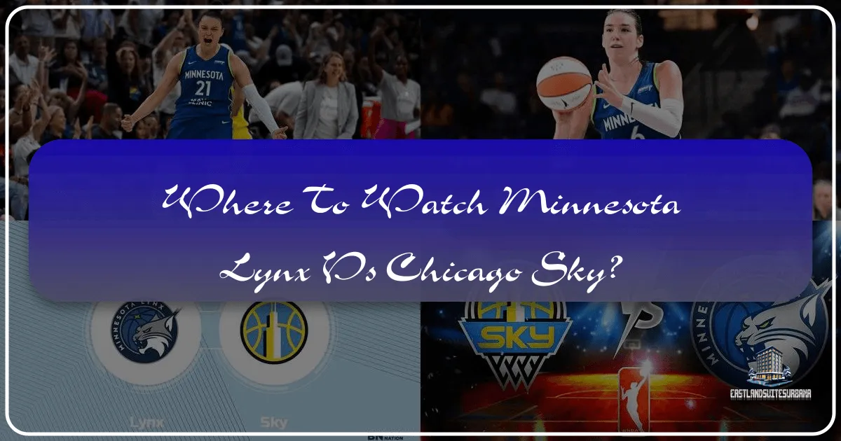 Where to Watch Minnesota Lynx vs Chicago Sky