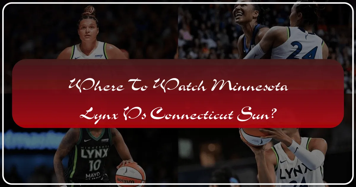 where to watch minnesota lynx vs connecticut sun