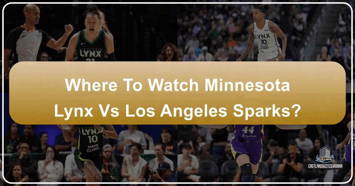 Where to Watch Minnesota Lynx vs Los Angeles Sparks