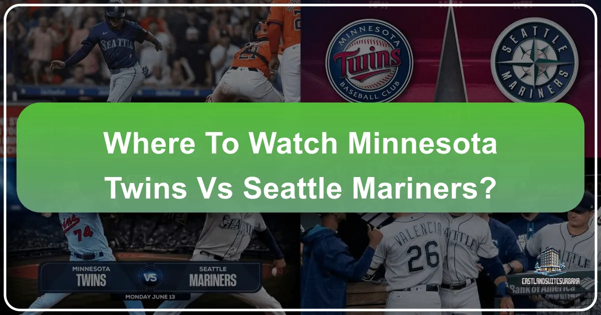 Where to Watch Minnesota Twins vs Seattle Mariners: Your Ultimate Guide to Game Day Travel and Accommodation