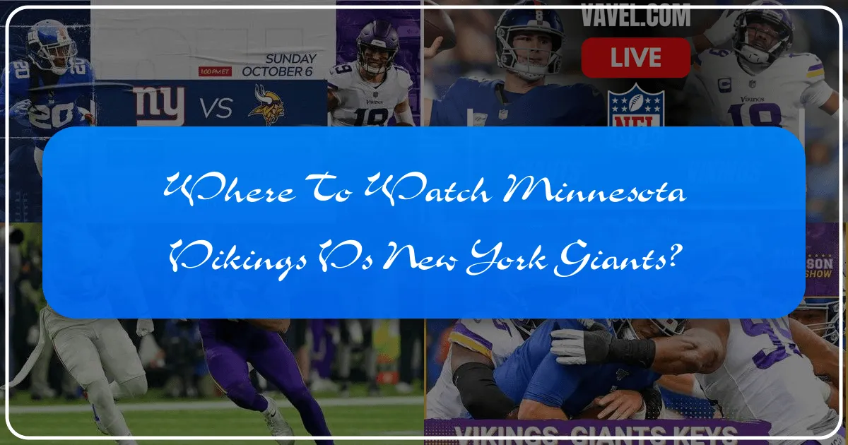 Where to Watch Minnesota Vikings vs New York Giants