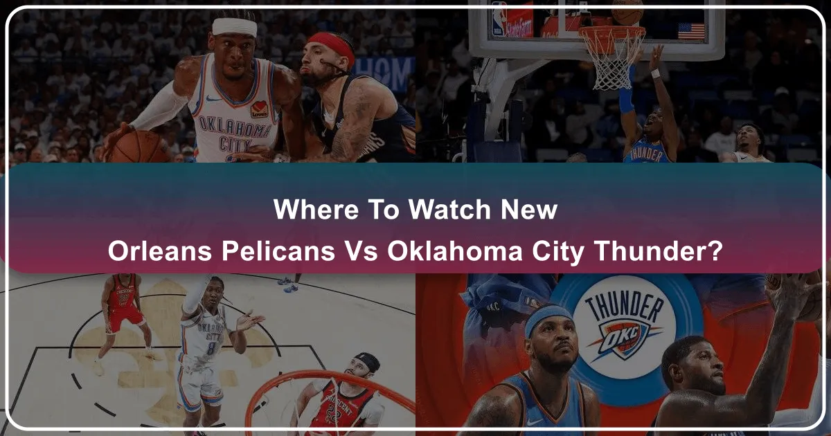 Experiencing the New Orleans Pelicans vs. OKC Thunder Matchup: A Traveler's Guide to the Host Cities