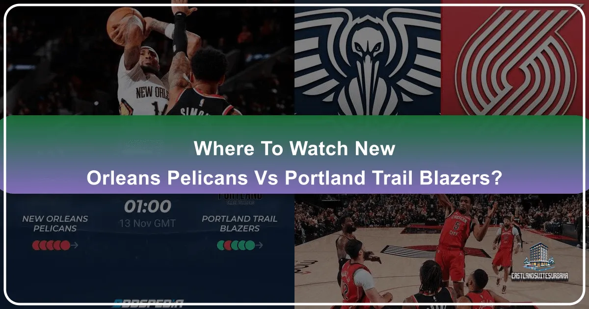 Where To Watch New Orleans Pelicans Vs Portland Trail Blazers?