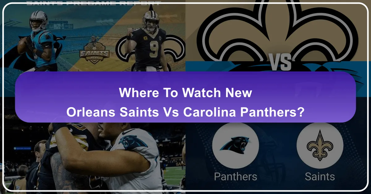 Where to Watch New Orleans Saints vs Carolina Panthers