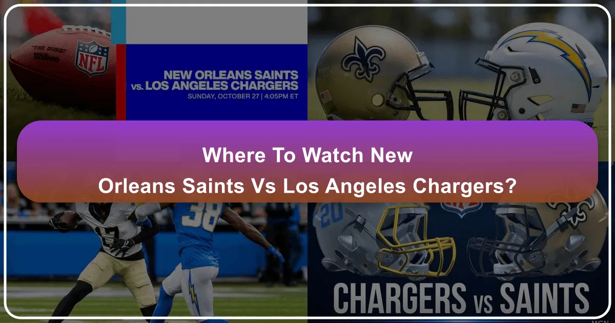 Where to Watch New Orleans Saints vs Chargers