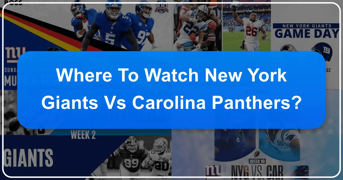 Where to Watch New York Giants vs Carolina Panthers