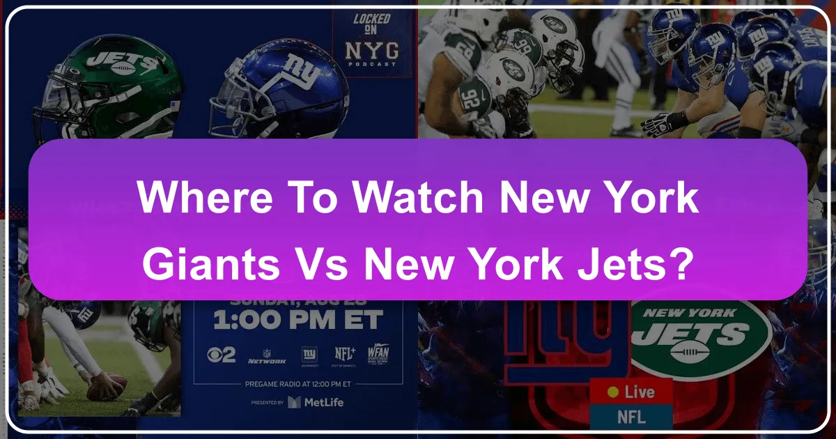 Where to Watch New York Giants vs New York Jets