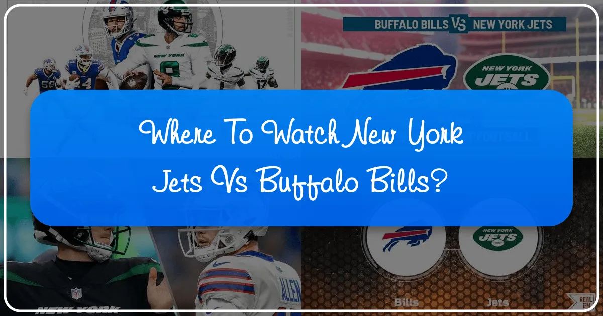 Where to Watch New York Jets vs Buffalo Bills