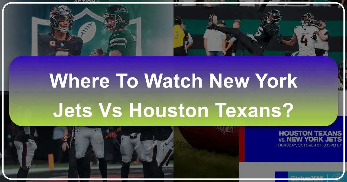 Where to Watch New York Jets vs Houston Texans: A Premier Guide for the Discerning Traveler