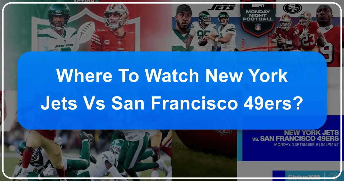 Where to Watch New York Jets vs 49ers: A Global Fan's Guide to Ultimate Game Day Travel & Accommodation