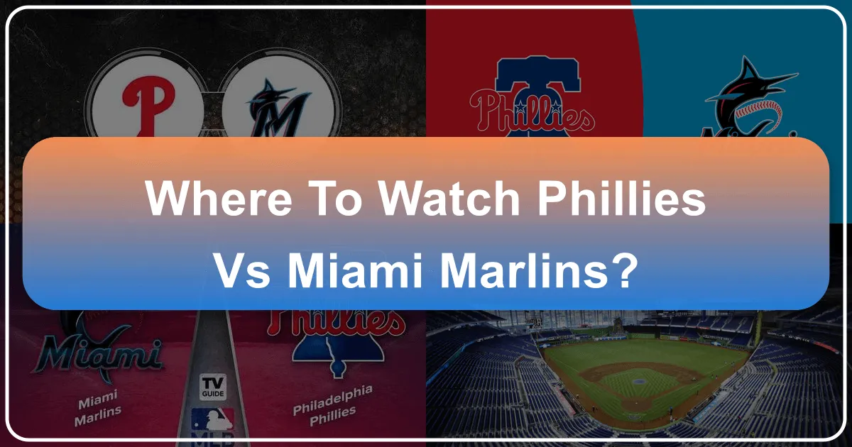 Where to Watch Phillies vs. Miami Marlins: A Traveler's Guide to Catching the Game
