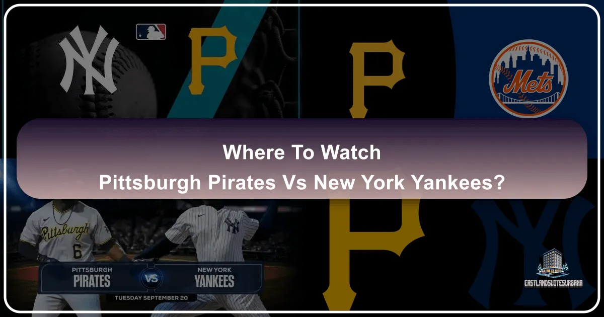 Where to Watch Pittsburgh Pirates vs New York Yankees