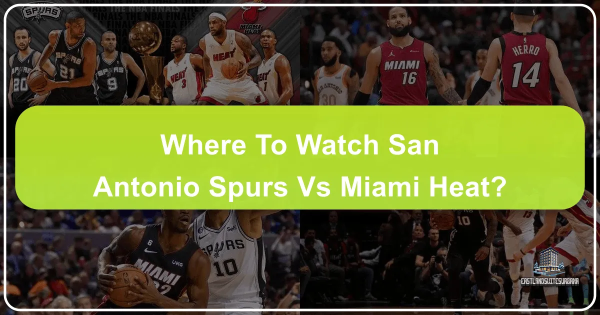 Where To Watch San Antonio Spurs Vs Miami Heat?
