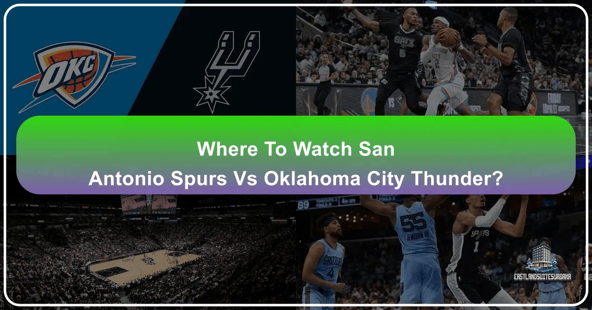 Where to Watch San Antonio Spurs vs Oklahoma City Thunder