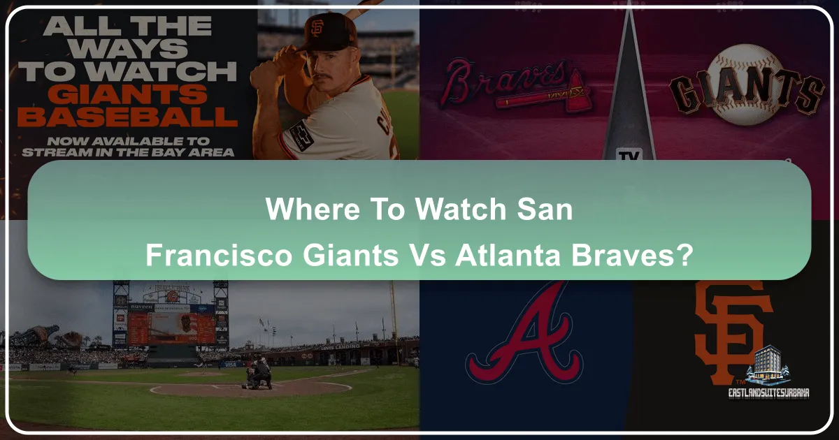 Where to Watch San Francisco Giants vs Atlanta Braves: A Traveler's Guide to Game Day Experiences