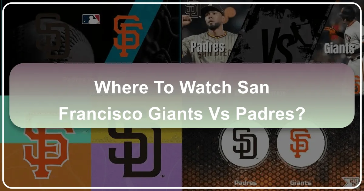 Where to Watch the San Francisco Giants vs. Padres Game: Your Ultimate Guide
