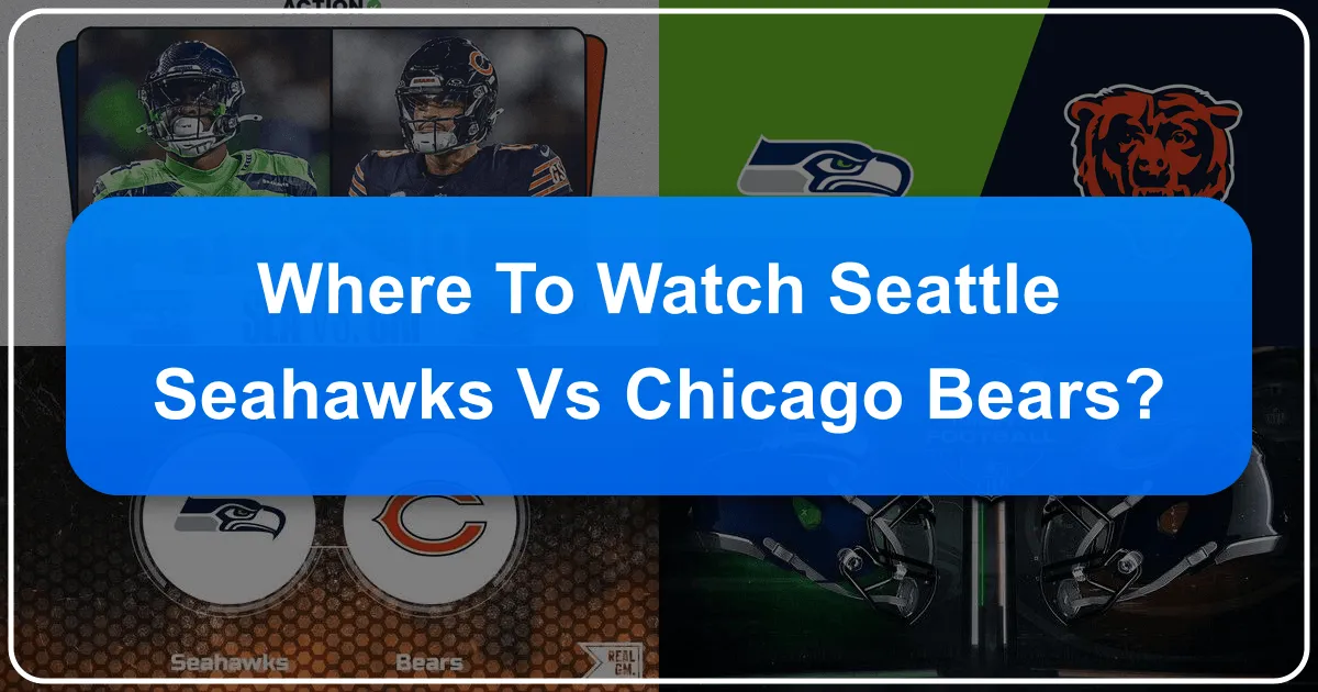 Where to Watch the Seahawks vs Chicago Bears: A Comprehensive Travel & Lifestyle Guide
