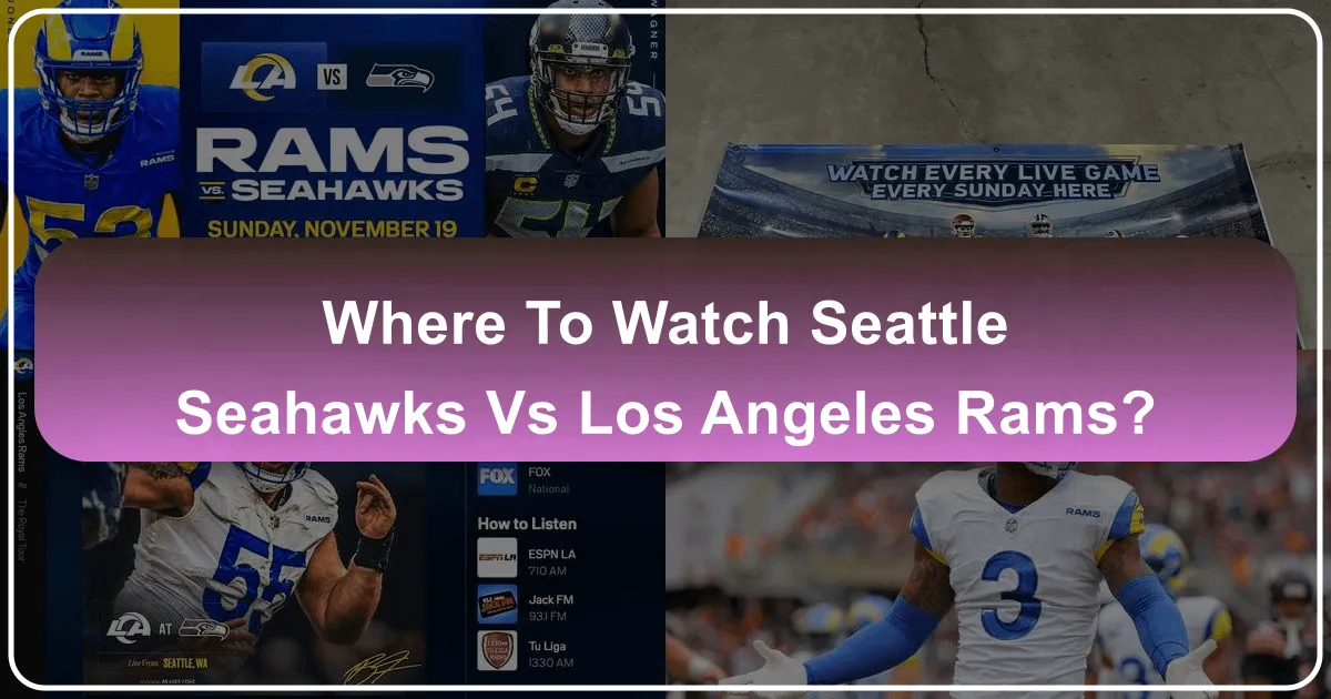 Where to Watch Seahawks vs Los Angeles Rams