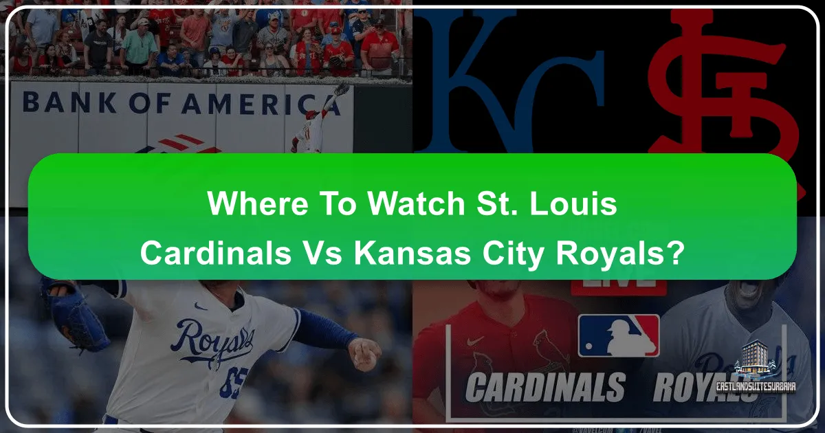 Where to Watch St. Louis Cardinals vs. Kansas City Royals