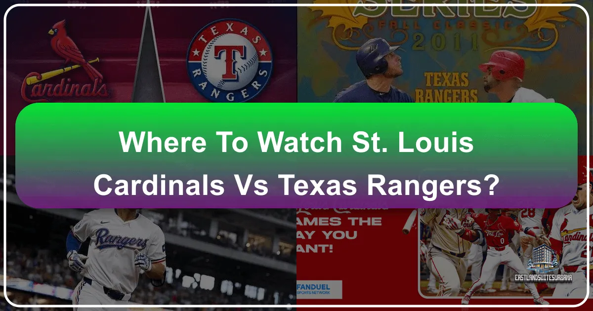 Where to Watch the St. Louis Cardinals vs. Texas Rangers: A Premier Travel Guide for Sports Enthusiasts
