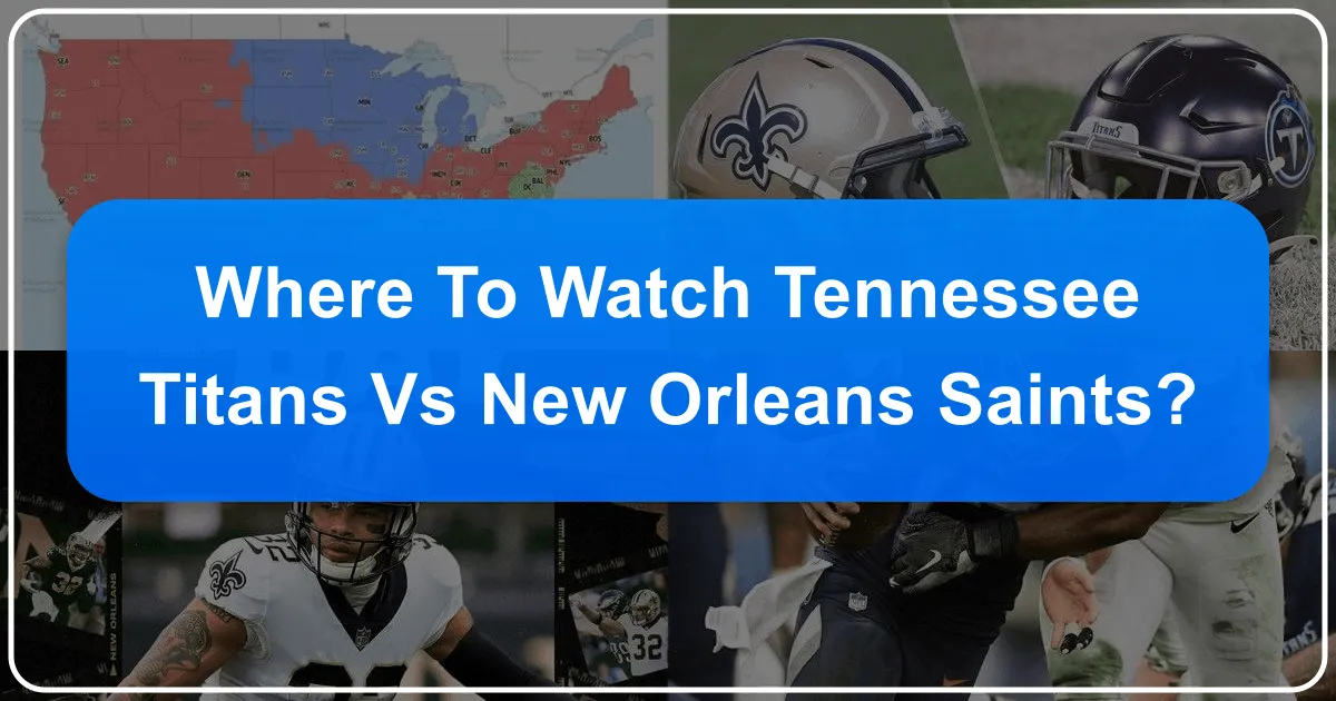 where to watch tennessee titans vs new orleans saints