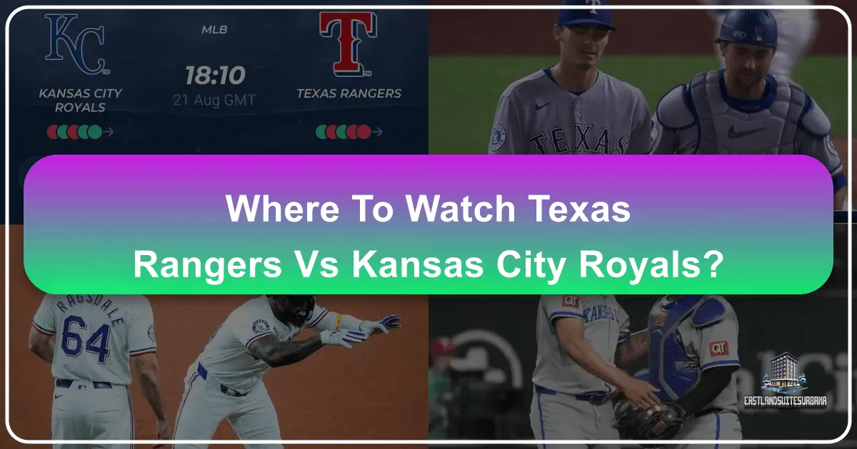 Where To Watch Texas Rangers Vs Kansas City Royals?