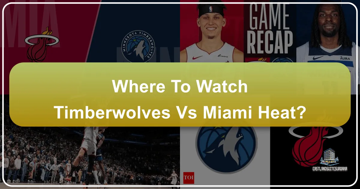 Where To Watch Timberwolves Vs Miami Heat?