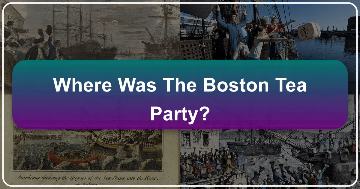 Where Was the Boston Tea Party