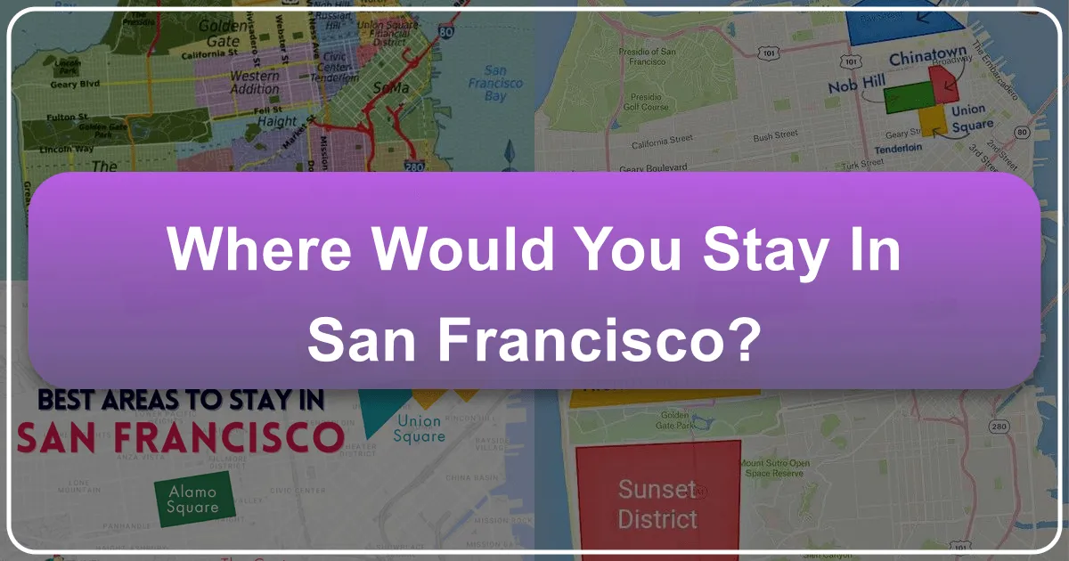 Where Would You Stay in San Francisco